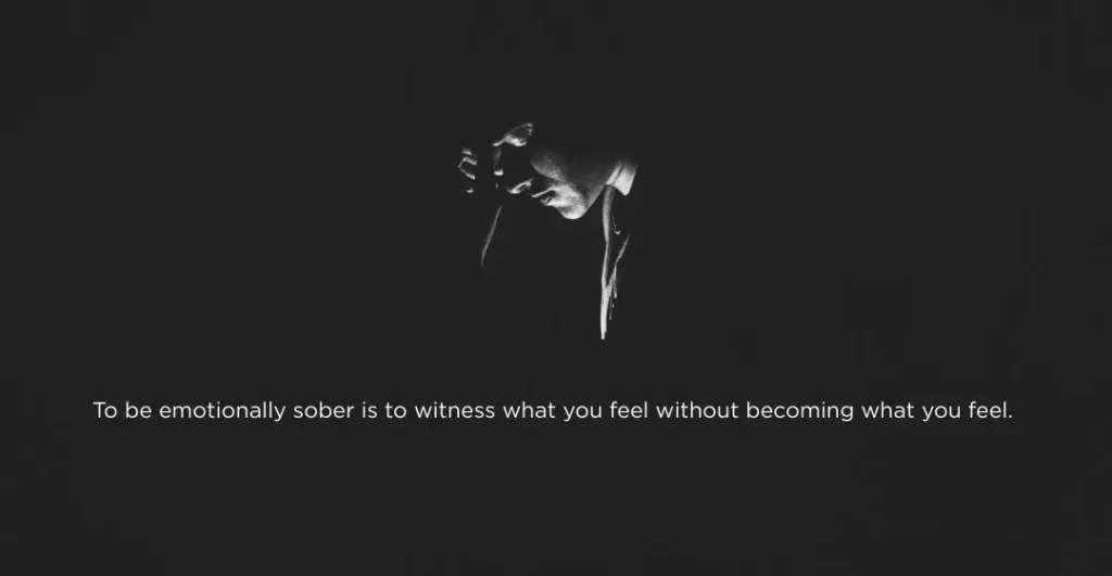 Emotional sobriety and self-awareness-concept